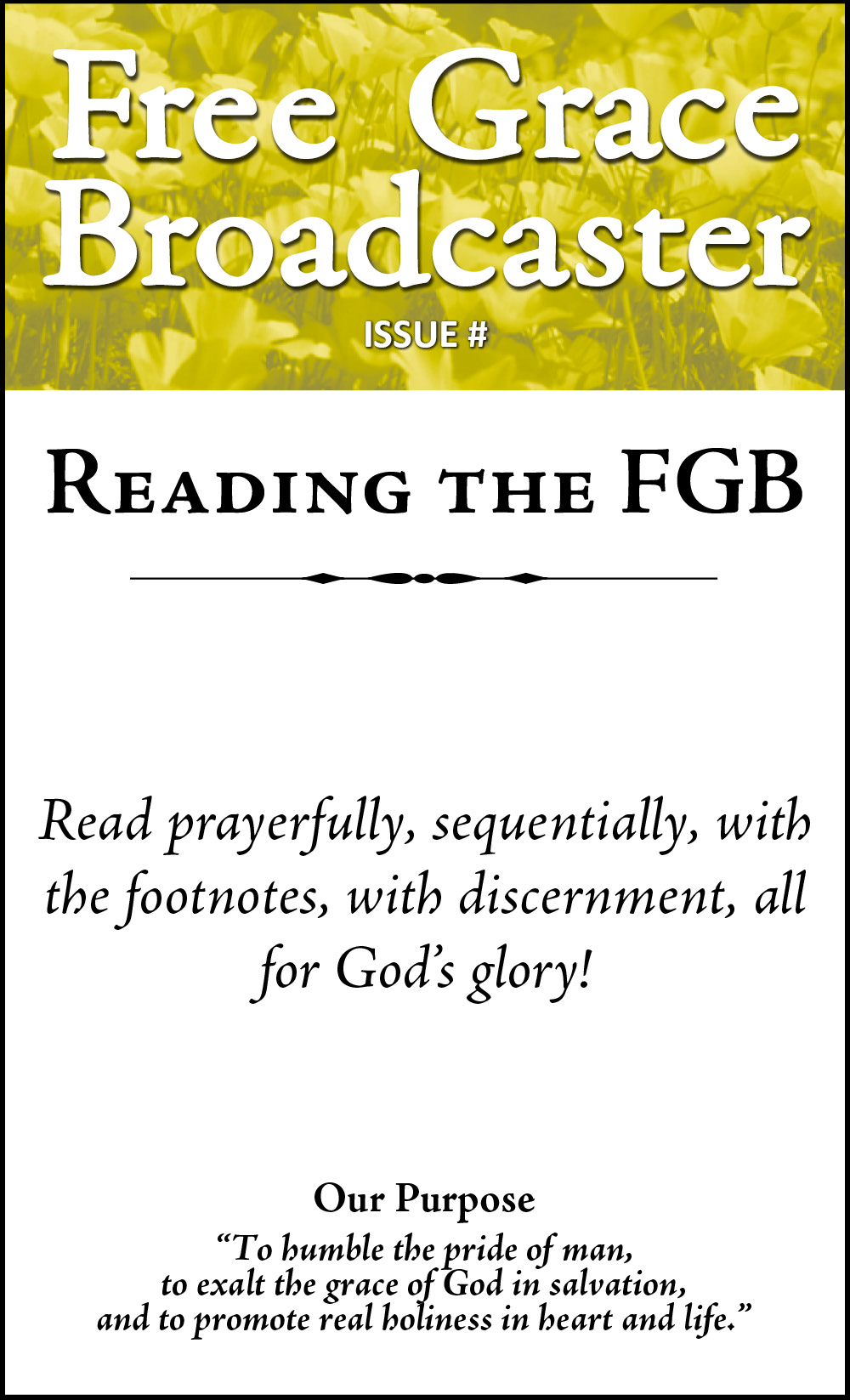 How to Read the Free Grace Broadcaster